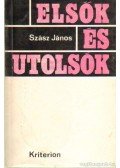 Szász János - Elsők és utolsók