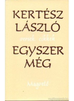 Kertész László - Egyszer még Kertész László - Egyszer még, Budapest 1974 antikvár könyv