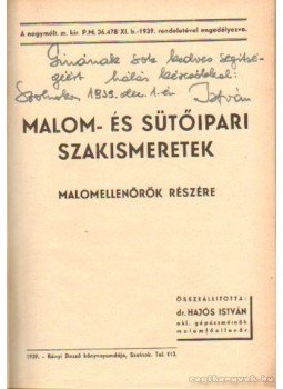 Dr. Hajós István - Malom- és sütőipari szakismeretek Dr. Hajós István - Malom- és sütőipari szakismeretek, 1939 antikvár könyv