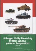 Sárhidai Gyula,Bíró Ádám,Éder Miklós - A Magyar Királyi Honvédség külföldi gyártású páncélos harcjárművei