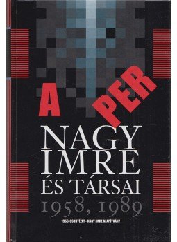 Rainer M. János, Kende Péter, Dornbach Alajos, Somlai Katalin - A per Rainer M. János, Kende Péter, Dornbach Alajos, Somlai Katalin - A per, Budapest 2008 antikvár könyv