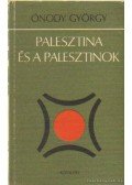 Onody György - Palesztina és a palesztinok