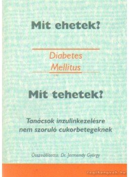 Jermendy György dr. - Mit ehetek? Mit tehetek? Jermendy György dr. - Mit ehetek? Mit tehetek?, 0 antikvár könyv