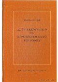 Zsolnai József - Az értékközvetítő és képességfejlesztő pedagógia