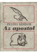 Petőfi Sándor - Az apostol