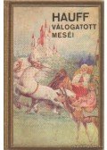 Hauff - Hauff válogatott meséi