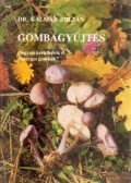 Dr. Kalmár Zoltán - Gombagyűjtés