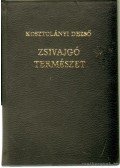 Kosztolányi Dezső - Zsivajgó természet
