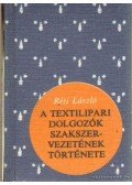 Réti László - A textilipari dolgozók szakszervezetének története (mini)