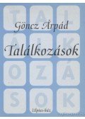 Göncz Árpád - Találkozások