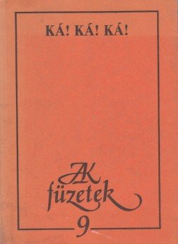Parti Nagy Lajos - Ká! Ká! Ká! Parti Nagy Lajos - Ká! Ká! Ká!, Budapest 1986 antikvár könyv