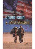 David Brin - A jövő hírnöke