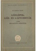 Komondy Zoltán dr. - Gőzgépek, gőz- és gázturbinák I. rész