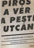 Győri László - Piros a vér a pesti utcán