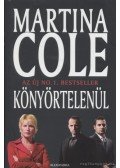 Martina Cole - Könyörtelenül