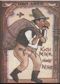 Seres András - Kicsi Péter, Nagy Péter