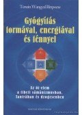 Tenzin Wangyal Rinpocse - Gyógyítás formával, energiával és fénnyel