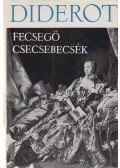 Diderot, Denis - Fecsegő csecsebecsék