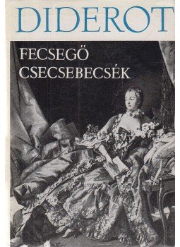 Diderot, Denis - Fecsegő csecsebecsék, Budapest 1966 antikvár könyv