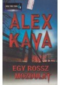 Kava, Alex - Egy rossz mozdulat