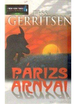 Tess Gerritsen - Párizs árnyai Tess Gerritsen - Párizs árnyai, Budapest 2006 antikvár könyv