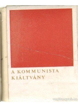 Karl Marx, Friedrich Engels - A kommunista kiáltvány (minikönyv) Karl Marx, Friedrich Engels - A kommunista kiáltvány (minikönyv), Budapest 1971 antikvár könyv