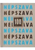 Dr. Márkus Lászlóné (szerk.) - Népszava 100 (mini)