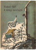 Neff, Vladimír - A királyi kocsihajtó