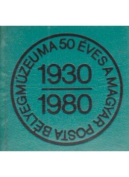 Simon Tamás - 50 éves a Magyar Posta bélyegmúzeuma 1930-1980 (mini) Simon Tamás - 50 éves a Magyar Posta bélyegmúzeuma 1930-1980 (mini), Budapest 1980 antikvár könyv
