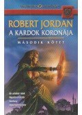 Robert Jordan - A kardok koronája II. kötet
