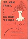 Ny. Fazekas Zsuzsa - Se nem iráf, se nem trucc