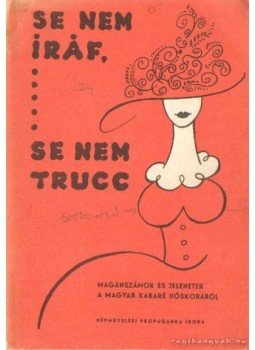 Ny. Fazekas Zsuzsa - Se nem iráf, se nem trucc Ny. Fazekas Zsuzsa - Se nem iráf, se nem trucc, Budapest 1973 antikvár könyv