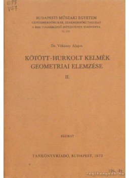 Vékássy Alajos dr. - Kötött-hurkolt kelmék geometriai elemzése II. Vékássy Alajos dr. - Kötött-hurkolt kelmék geometriai elemzése II., Budapest 1973 antikvár könyv