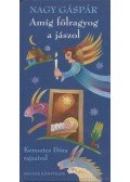 Nagy Gáspár - Amíg fölragyog a jászol
