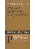 Csingo, Zsivko - Hogyan öltem meg a pajtásomat