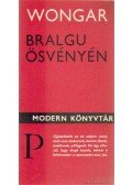 Wongar, B. - Bralgu ösvényén