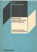 Sólyom Mihály,Lukács Ottó,Szepessy Bálint,Beck Tamásné- Hódi Endre,Oláh Gyulánné- Sain Márton - Kamatszámítástól a Bolyai-geometriáig
