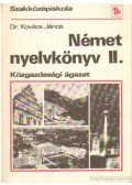 Kovács János dr. - Német nyelvkönyv II. Közgazdasági ágazat