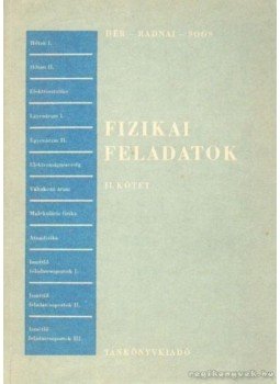 Dér - Radnai - Soós - Fizikai feladatok II. kötet Dér - Radnai - Soós - Fizikai feladatok II. kötet, Budapest 1976 antikvár könyv