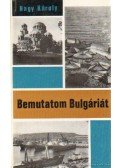 Nagy Károly - Bemutatom Bulgáriát