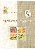 Dr. Zoltán János - Vadászat bélyegeken