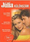 Browning, Dixie,Wright, Laura,Rose, Emillie - Júlia különszám 22. kötet