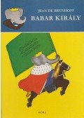 Jean De Brunhoff - Babar király