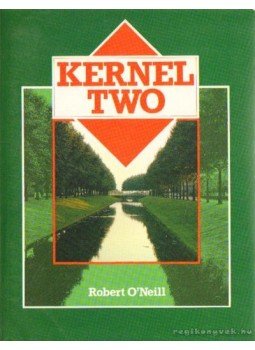 Robert O'Neill - Kernel two - Student's book Robert O'Neill - Kernel two - Student's book, London 1984 antikvár könyv