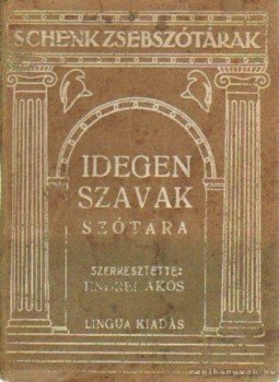 Endrei Ákos - Idegen szavak szótára Endrei Ákos - Idegen szavak szótára, 0 antikvár könyv