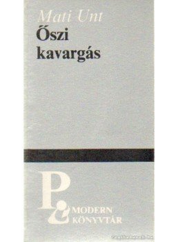 Mati Unt - Őszi kavargás Mati Unt - Őszi kavargás, Budapest 1983 antikvár könyv