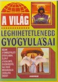 Bán Andrea - A világ leghihetetlenebb gyógyulásai