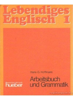 Hoffmann, Hans G. - Arbeitsbuch und Grammatik Hoffmann, Hans G. - Arbeitsbuch und Grammatik, München 1987 antikvár könyv