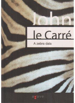 John le Carré - A zebra dala John le Carré - A zebra dala, Budapest 2008 antikvár könyv