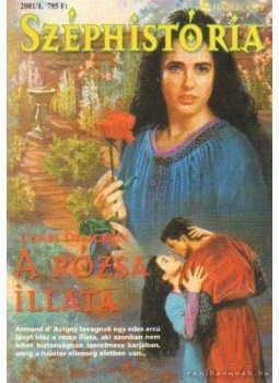Delacroix, Claire - A rózsa illata 2001/1. Delacroix, Claire - A rózsa illata 2001/1., 0 antikvár könyv